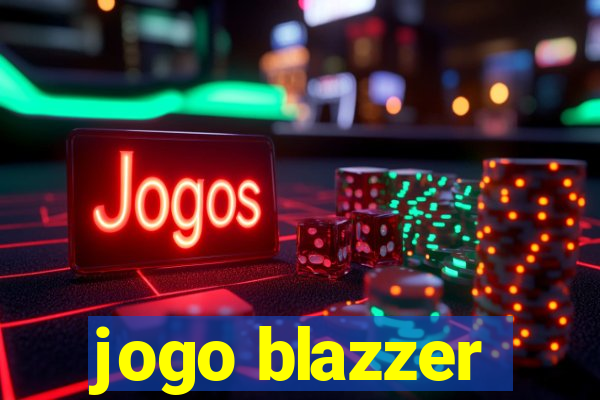 jogo blazzer